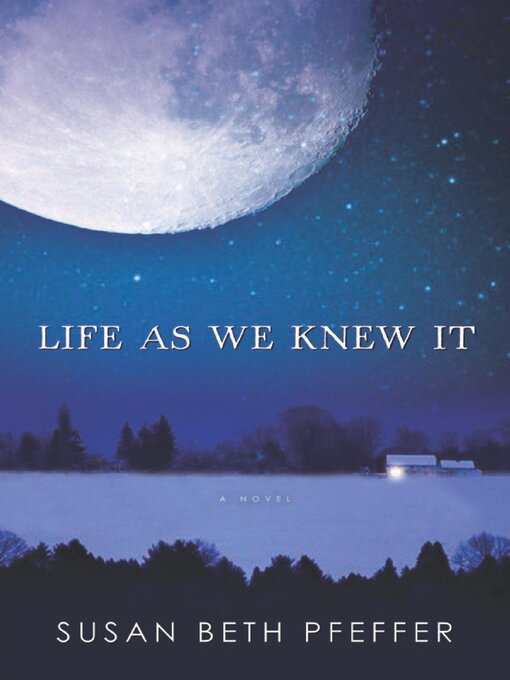 Upplýsingar um Life as We Knew It eftir Susan Beth Pfeffer - Til útláns